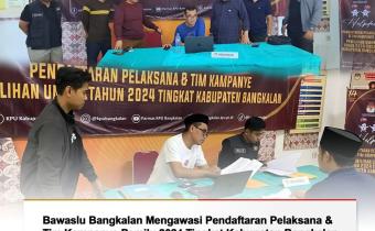 Proses pengawasan pendaftaran tim kampanye pemilu